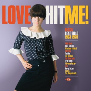 V.A. - Love Hit Me ! Decca Beat Girls 1963 - 1970 ( lp180gr) - Klik op de afbeelding om het venster te sluiten